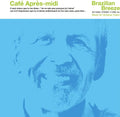 Pre-Order: Cafe Apres-midi: Brazilian Breeze for P-vine (limited) [LP] Vinyl Record