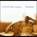 Grier,david - I've Got The House To Myself - Music CD