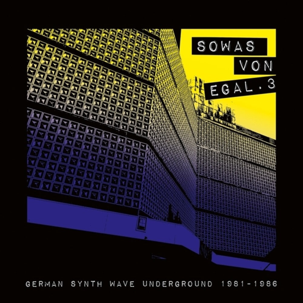 Sowas Von Egal 3: German Synth Wave Underground 1981-1986 [LP] Vinyl Record