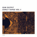 Gun Outfit - Early Tapes Vol. 1 [LP]