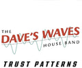 Dave's Waves House Band - Trust Patterns - Music CD
