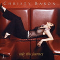 Baron,christy - Take This Journey - Music CD