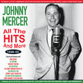 Johnny Mercer - All the Hits & More 1938-52 [2CD]