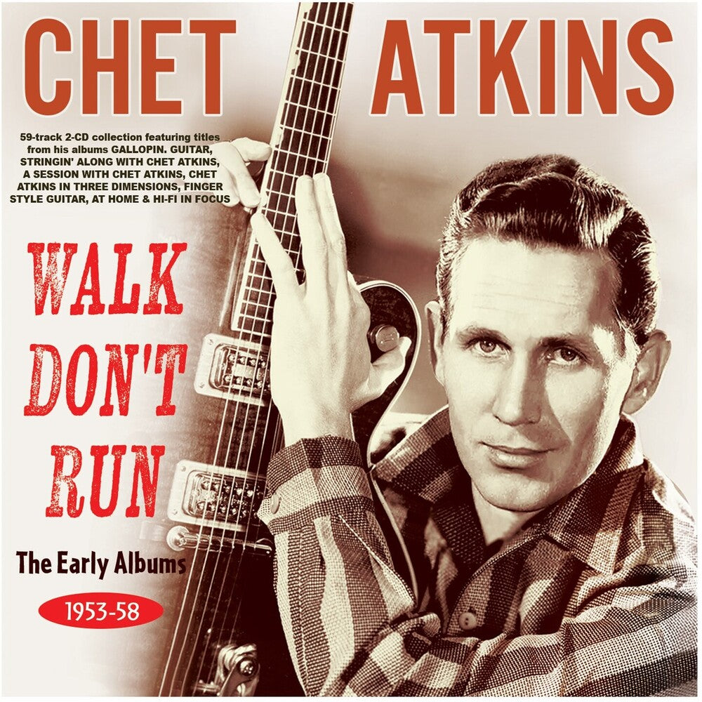 Chet Atkins - Walk Don't Run: the Early Albums 1953-58 [2CD]