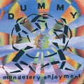 Dummy - Mandatory Enjoyment - Vinyl Record