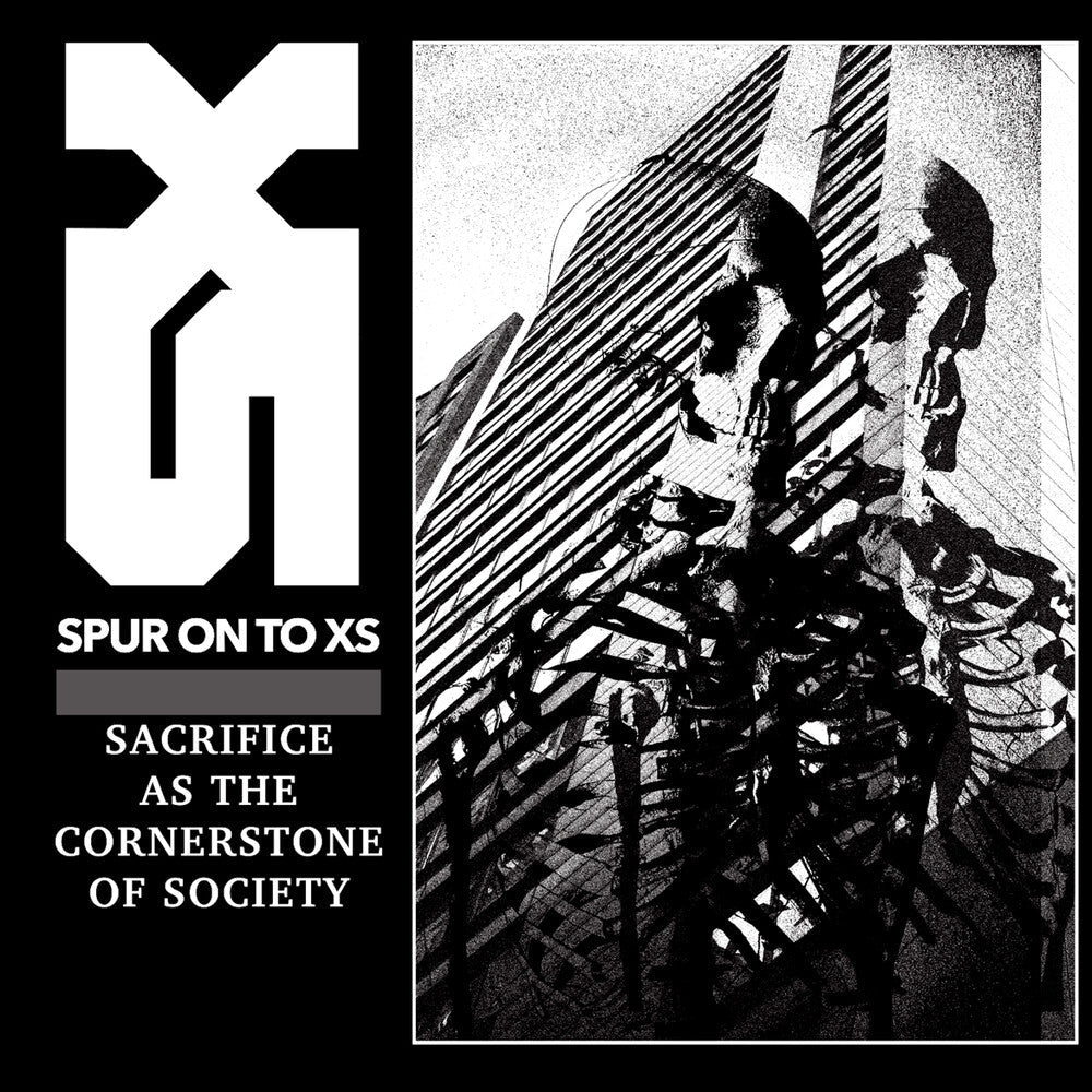 Spur On To Xs - Sacrifice As the Cornerstone of Society [CD]