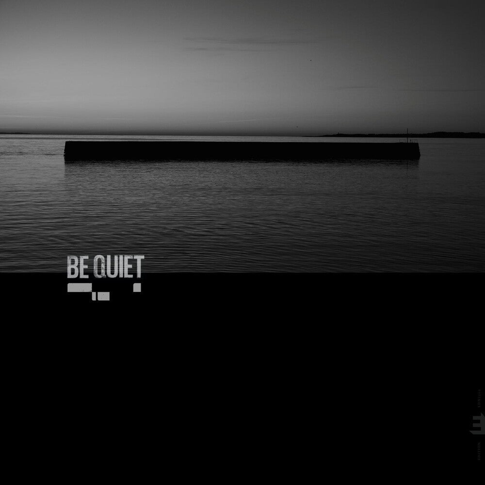 Be Quiet (2lp) [LP] Vinyl Record