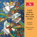 Carols Of Birds Bells & Peace From Ukraine Music CD