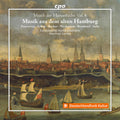 Europaisches Hanse-ensemble / Manfred Cordes - Music of the Hanseatic Cities / Vol. 4 - Music From Old Hamburg [CD]