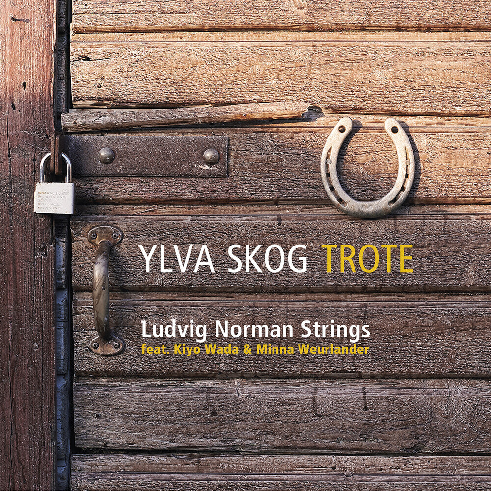 Pre-Order: Ludvig Strings / Kiyo Wada / Minna Weurlander Norman - Ylva Skog: Trote [CD]