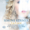 Simone / Choir & Orchestra Warsaw Chamber Opera / Julien Salemkour Kermes - Simone Kermes: La Luce [CD]