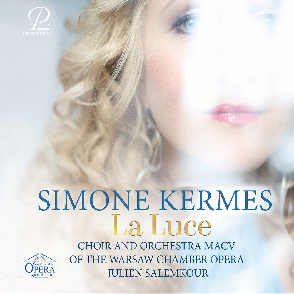 Simone / Choir & Orchestra Warsaw Chamber Opera / Julien Salemkour Kermes - Simone Kermes: La Luce [CD]