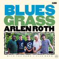 Arlen & the Rank & File Band Roth - Blues Grass [CD]