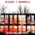 Jk Flesh / Monrella - Shouting The Odds - Vinyl Record