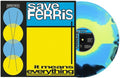 Save Ferris - It Means Everything - Vinyl Record
