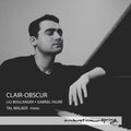 Pre-Order: Tal Walker - Clair-Obscur - Lili Boulanger & Gabriel Faure [CD]