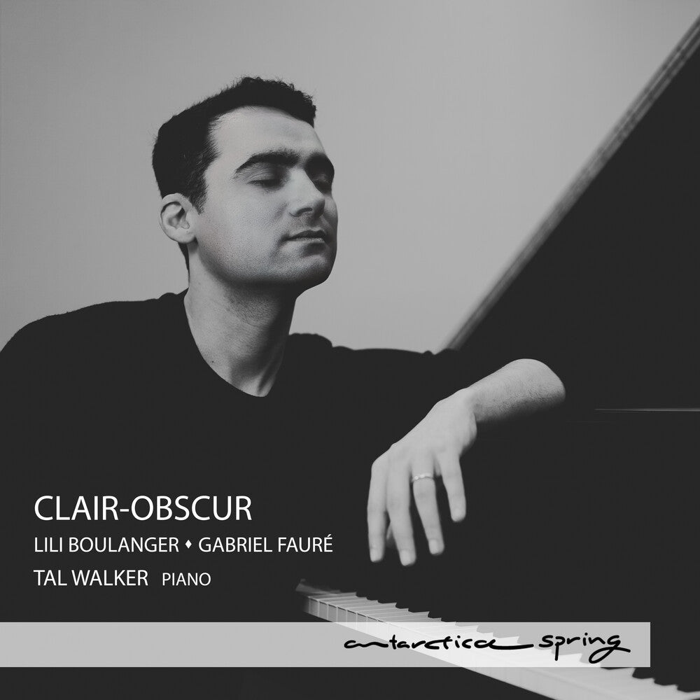 Pre-Order: Tal Walker - Clair-Obscur - Lili Boulanger & Gabriel Faure [CD]