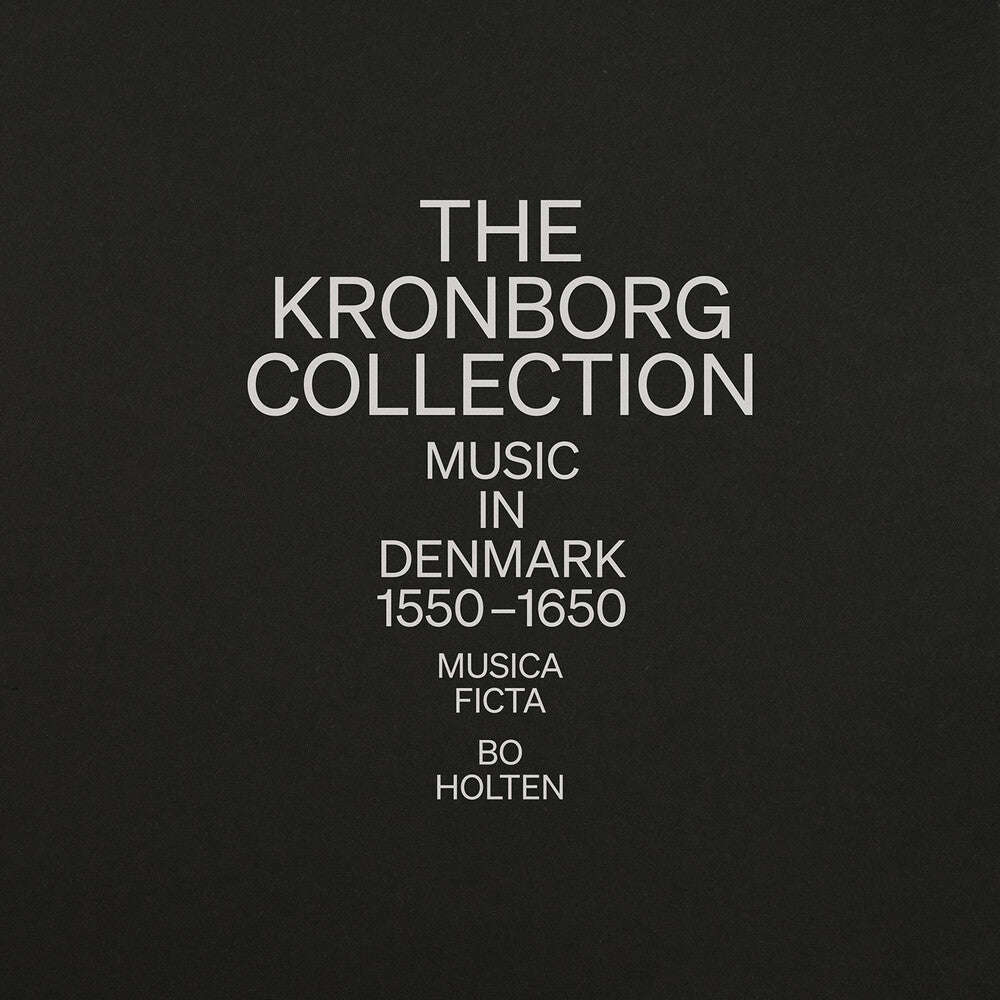 Pre-Order: Musica Ficta - Kronborg Collection - Music In Denmark 1550-1650 [CD]