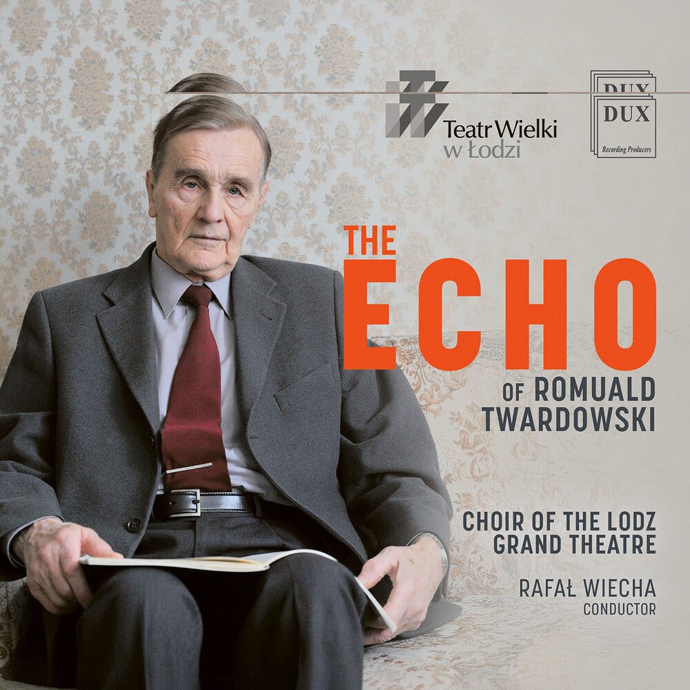 Pre-Order: Choir Of The Lodz Grand Theatre - Romuald Twardowski: The Echo [CD]