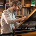 Bruno Mereu - Bruno Mereu: in Preludio & Bozze Per Un Incontro [CD]