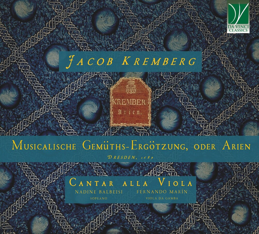 Cantar Alla Viola & Nadine Balbeisi & Fernando MarÃƒÂn - Jacob Kremberg: Musicalische Gemuths-ergotzung, Oder Arien, Dresden, 1689 [CD]