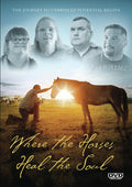 Where The Horses Heal The Soul - Where The Horses Heal The Soul - DVD