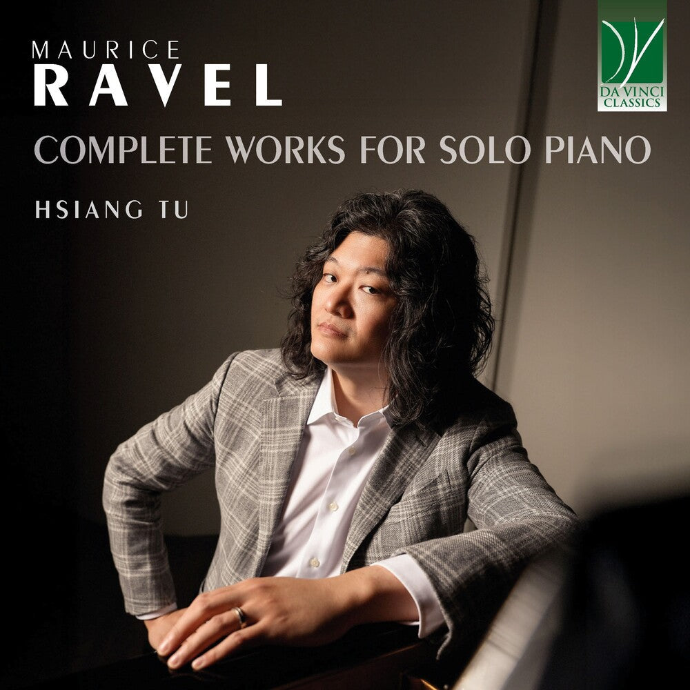 Hsian Tu - Ravel: Complete Works for Solo Piano [CD]