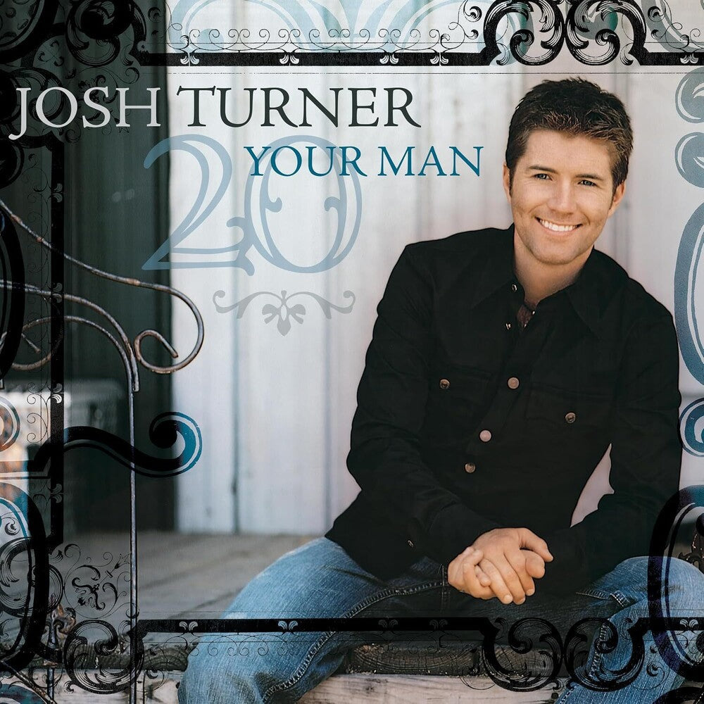 Josh Turner - Your Man (20th Anniversary) [180 Gram]