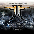 Jet Circus - Dance Or Die (19 Songs) - Music CD
