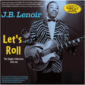 Pre-Order: Lenoir, J.B. - Let's Roll: The Singles Collection 1952-60 [CD]