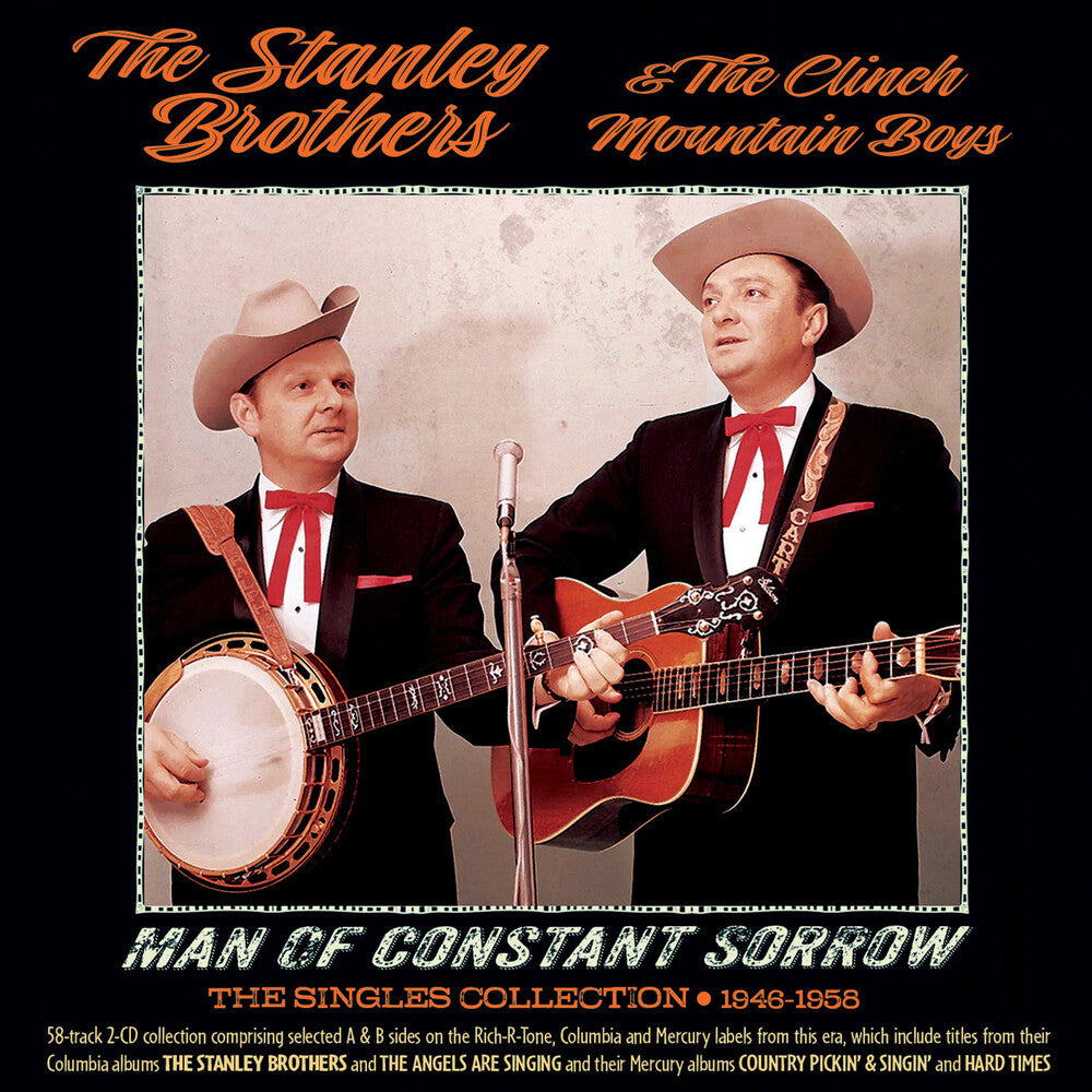 Pre-Order: Stanley Brothers & the Clinch Mountain Boys - Man Of Constant Sorrow: The Singles Collection 1946-1958 [CD]