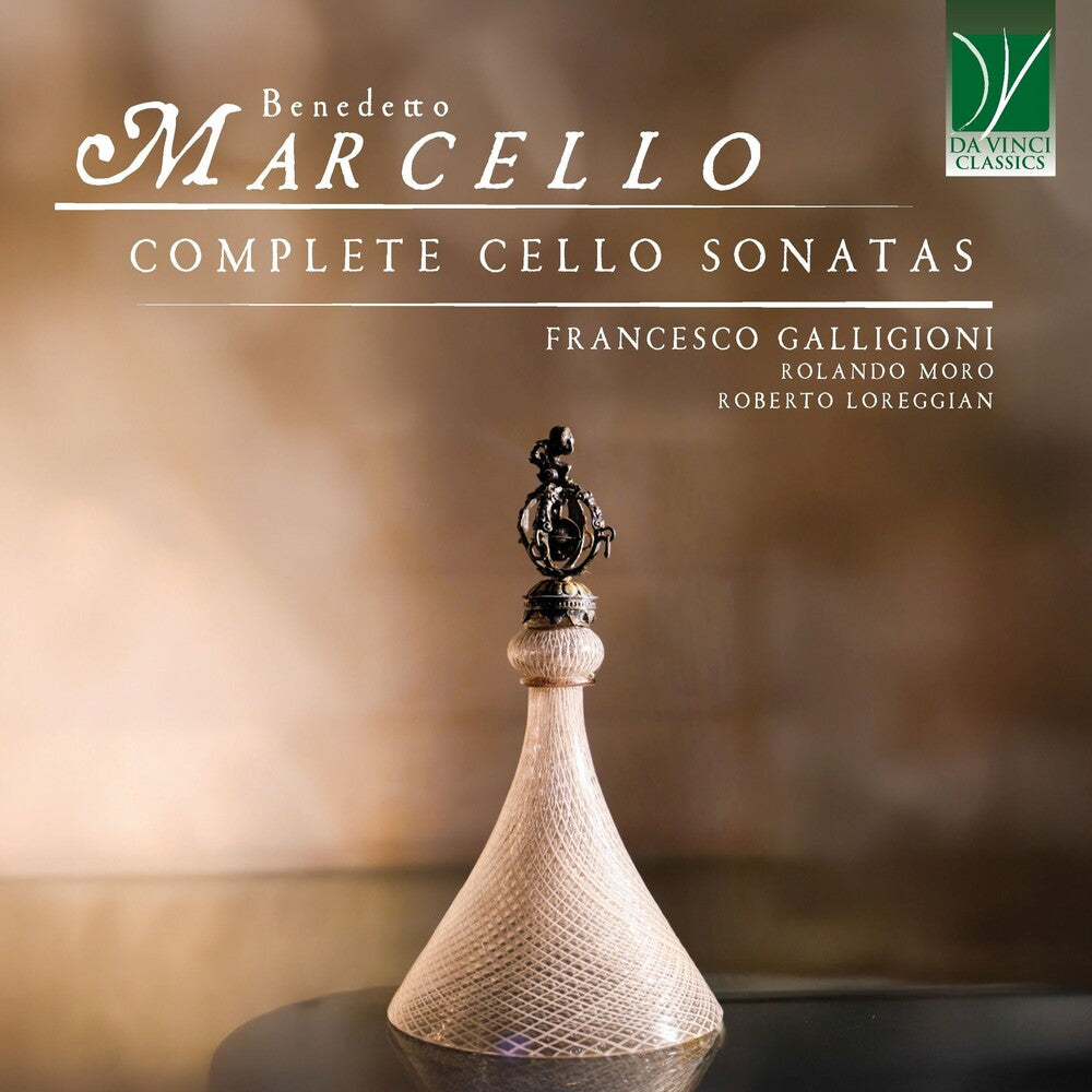 Pre-Order: Francesco & Rolando Moro & Roberto Loreggian Galligioni - Benedetto Marcello: Complete Cello Sonatas [CD]