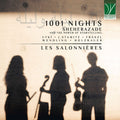 Pre-Order: Les Salonnieres - 1001 Nights Ã¢Â€Â“ Sheherazade & the Power of Storytelling [CD]