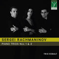 Pre-Order: Trio Kobalt - Rachmaninov: Piano Trios Nos. 1 & 2 [CD]