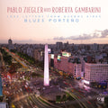 Pre-Order: Pablo Ziegler  / Gambarini,Roberta - Blues Porteno (Love Letters From Buenos Aires) [CD]