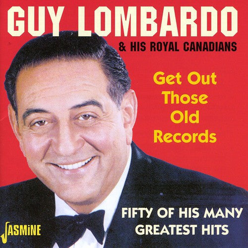 Lombardo,guy & Royal Canadians - Get Out Those Old Records: 50 Of His Many G.h. - Music CD