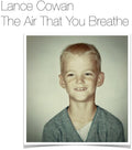 Cowan,lance - Air That You Breathe - Music CD