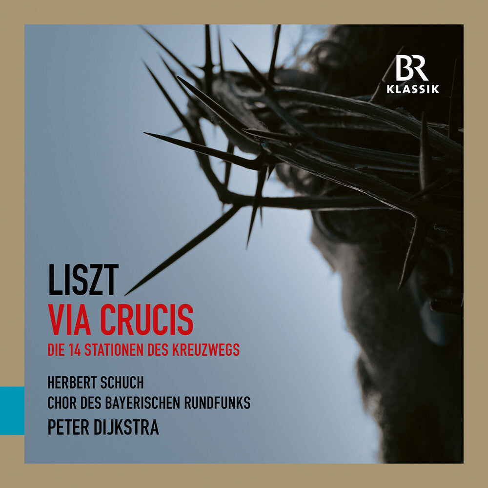 Pre-Order: Chor Des Bayerischen Rundfunks - Liszt: Via Crucis [CD]