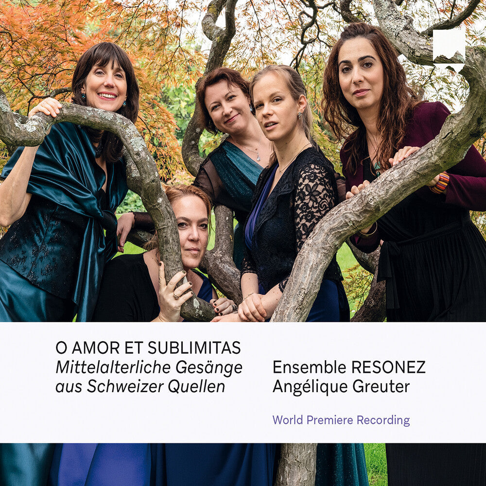 Pre-Order: Ensemble Resonez Mit Angelique Greuter - O Amor Et Sublimitas Mittelalterliche Gesange Aus [CD]