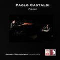 Pre-Order: Andrea Rebaudengo - Paolo Castaldi: Finale - Andrea Rebaudengo (Piano) [CD]