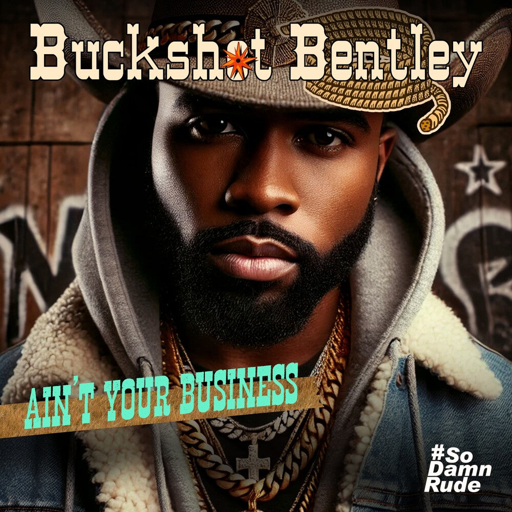 Buckshot Bentley - Ain't Your Business (Mod) [CD]