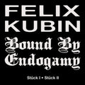 Felix Kubin  / Bound By Endogamy - Stuck I / Stuck Ii (Uk) [7" Vinyl]