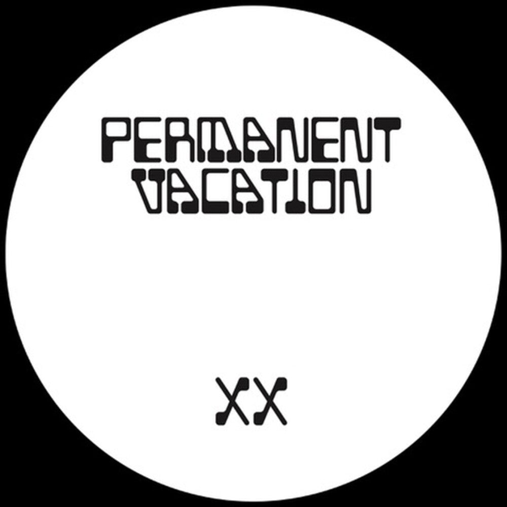 Permanent Vacation Xx Ep1 / Various (Ep) - Permanent Vacation Xx Ep1 / Various (Ep) [12" Vinyl]