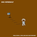 Bad Astronaut - Twelve Small Steps One Giant Disappointment - Music CD