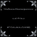Pre-Order: 16 Horsepower - Folklore [LP]