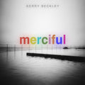 Pre-Order: Gerry Beckley - Merciful [CD]