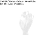 Faust / Richardchor Neukolln - By The Lake Festival 2018 [CD]