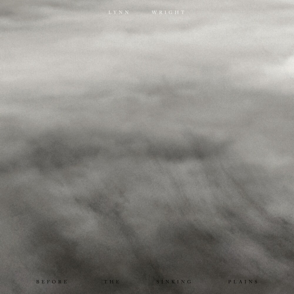 Pre-Order: Lynn Wright - Before The Sinking Plains [LP]