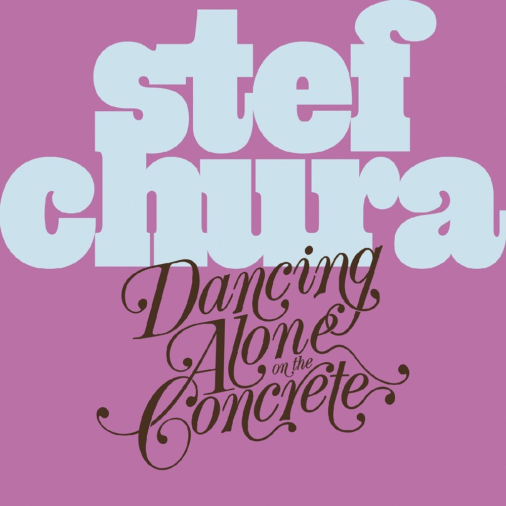 Pre-Order: Stef Chura - Dancing Alone on the Concrete [Babydoll Blue]