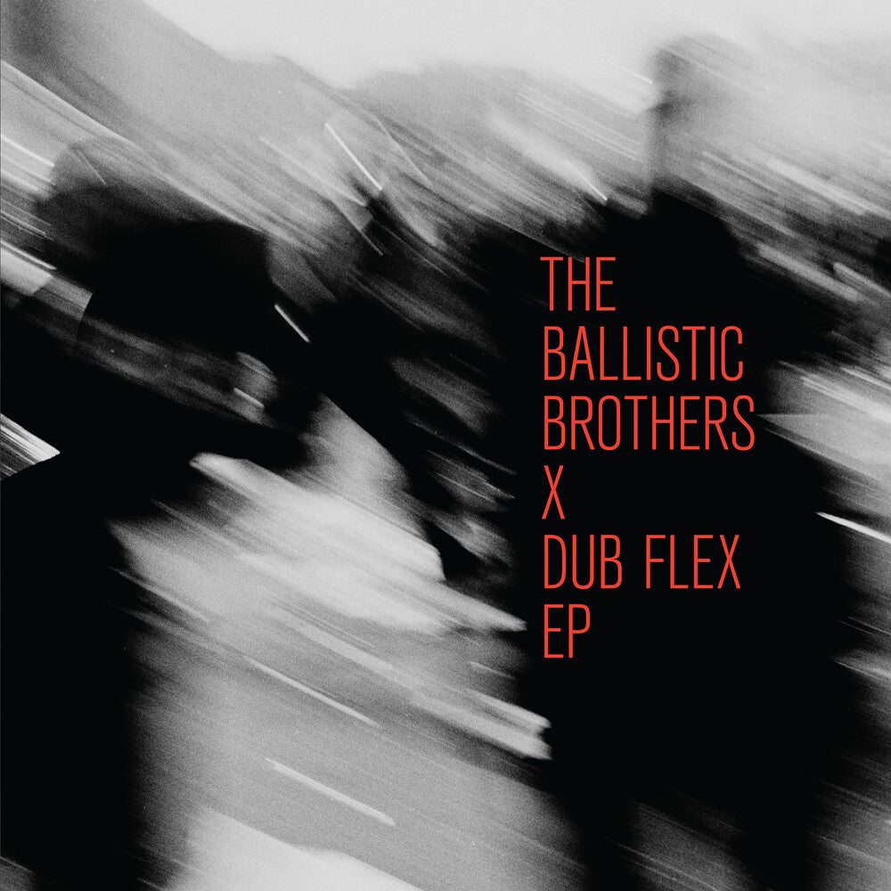 Pre-Order: Ballistic Brothers - Ballistic Brothers X Dub Flex Ep [LP]